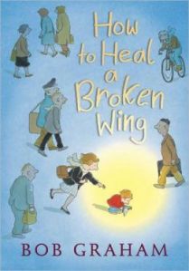 How to Heal a Broken Wing9780763639037_p0_v1_s260x420